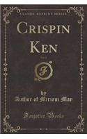 Crispin Ken, Vol. 2 (Classic Reprint)