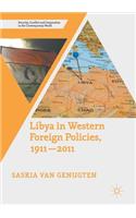 Libya in Western Foreign Policies, 1911–2011