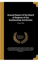 Annual Report of the Board of Regents of the Smithsonian Institution; Volume 1894