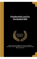 Friedensthal and Its Stockaded Mill