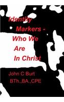 Identity Markers - Who We Are In Christ