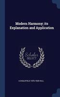 MODERN HARMONY; ITS EXPLANATION AND APPL