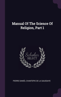 Manual Of The Science Of Religion, Part 1