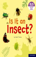 Essential Letters and Sounds: Essential Phonic Readers: Oxford Reading Level 5: Is It an Insect?: (Essential Letters and Sounds: Essential Phonic Readers)
