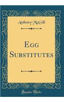 Egg Substitutes (Classic Reprint)