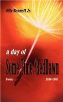A Day of Some Time/red Dawn