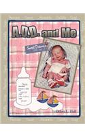 A D.D. & Me