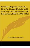 Parallel Chapters From The First And Second Editions Of An Essay On The Principle Of Population, 1798 To 1803 (1895)