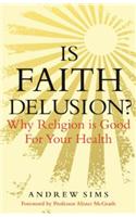 Is Faith Delusion?