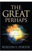 The Great Perhaps