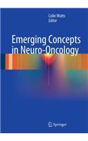 Emerging Concepts in Neuro-Oncology