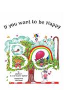 If you want to be Happy-Be
