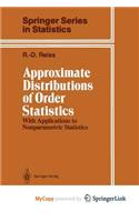 Approximate Distributions of Order Statistics