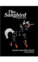 The Songbird/Volume Three