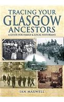 Tracing Your Glasgow Ancestors: A Guide for Family & Local Historians