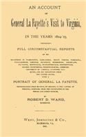 An Account of General La Fayette's Visit to Virginia, in the Years 1824-1825: Containing Full Circumstantial Reports