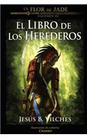 La Flor de Jade III (El Libro de Los Herederos)