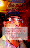 Joseph. Hitman. Jennifer. Murderer.