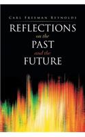 Reflections on the Past and the Future