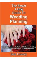 The Smart & Easy Guide To Wedding Planning