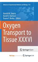 Oxygen Transport to Tissue XXXVI