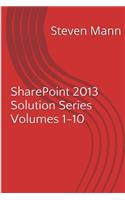 SharePoint 2013 Solution Series Volumes 1-10