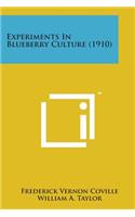 Experiments in Blueberry Culture (1910)