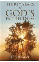 THIRTY YEARS of GOD'S FAITHFULNESS