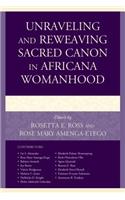 Unraveling and Reweaving Sacred Canon in Africana Womanhood