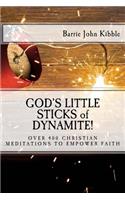 God's Little Sticks of Dynamite!