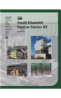 Small-Diameter Success Stories III