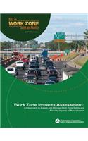 Work Zone Impacts Assessment