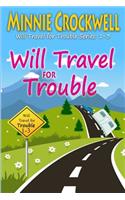 Will Travel for Trouble Series: Books 1-3(1 Will Travel for Trouble Series Boxed Set)