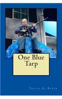 One Blue Tarp