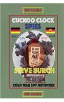 Cuckoo Clock Spies: Cold War Era Spy Network (CIA and Army)(English)
