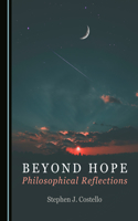 Beyond Hope: Philosophical Reflections