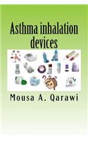 Asthma inhalation devices