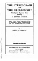 stereograph and the stereoscope, with special maps and books forming a travel system