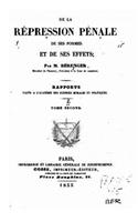 De la Répression Pénale, de Ses Formes et de ses Effets