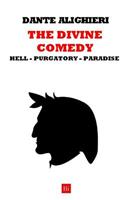 The Divine Comedy. Hell - Purgatory - Paradise