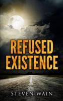 Refused Existence: (English)
