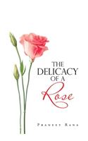 Delicacy of a Rose