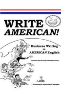 Write AMERICAN!