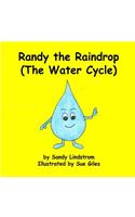 Randy the Raindrop (The Water Cycle)