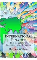 International Finance: The Benefits Of International Finance