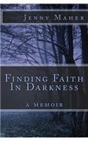 Finding Faith In Darkness