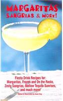Margaritas, Sangrias & More!