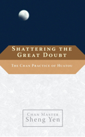 Shattering the Great Doubt