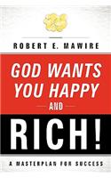 God Wants You Happy and Rich!