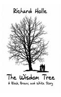 Wisdom Tree: A Black, Brown, and White Story